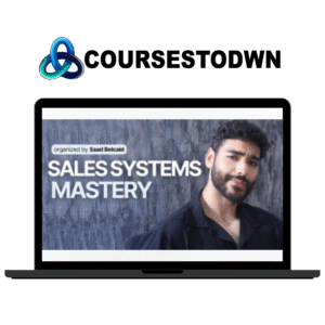 Saad Belcaid – Sales Systems Mastery Course