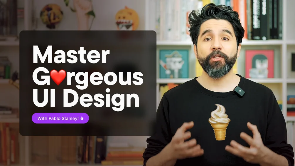 Master Gorgeous UI Design Course by Pablo Stanley