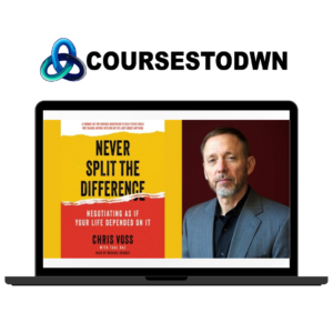 Chris Voss - Never Split the Difference Negotiation Course (Beyond the Book) Mega link