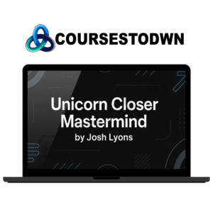 Josh Lyons – Unicorn Closer Mastermind (Completed Version) mega link